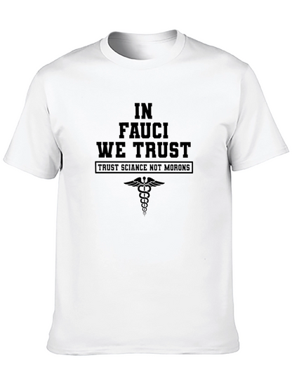 In Fauci We Trust T-Shirt - Science Advocate Tee