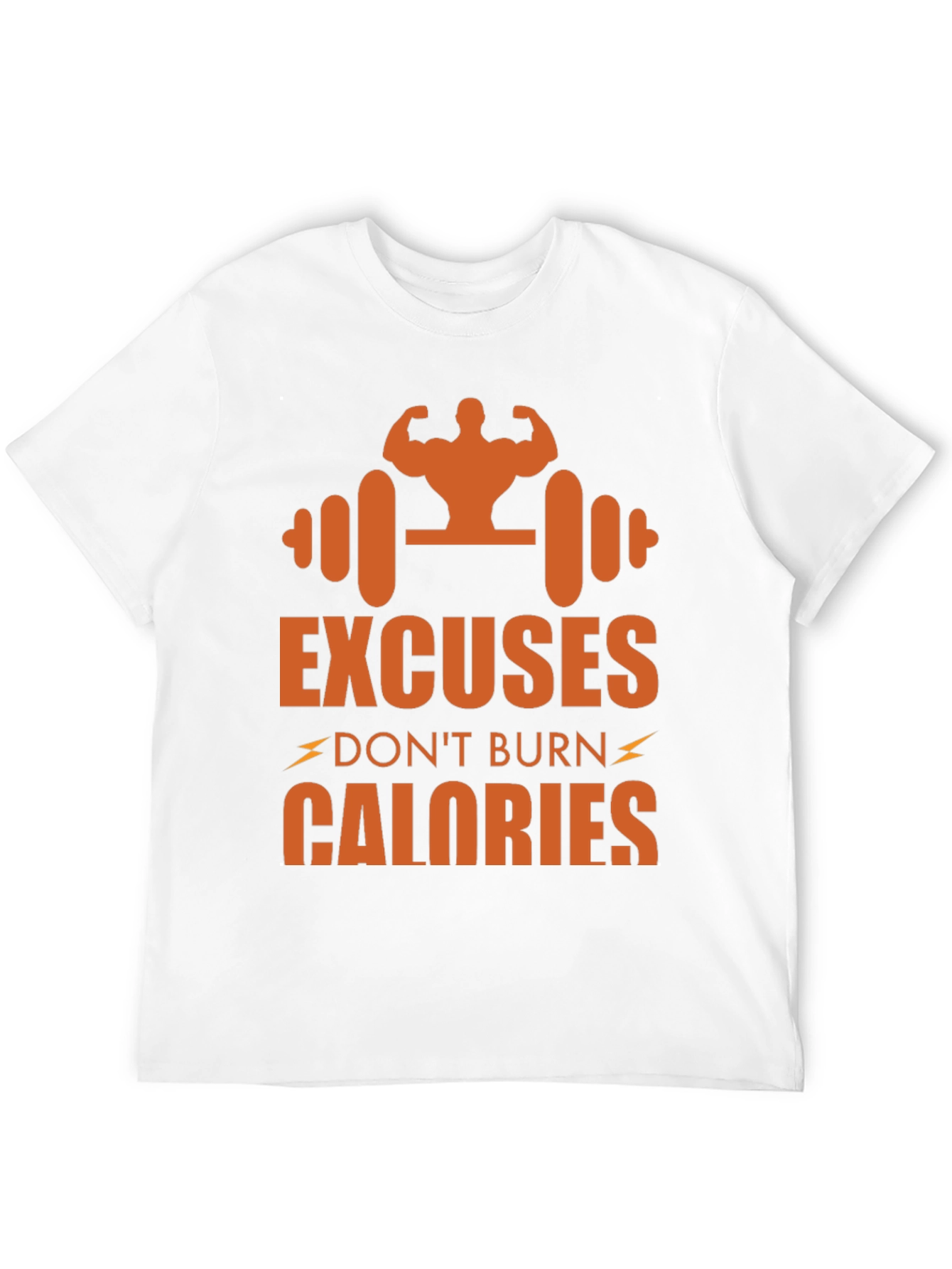 Excuses Dont Burn Calories Graphic Tee