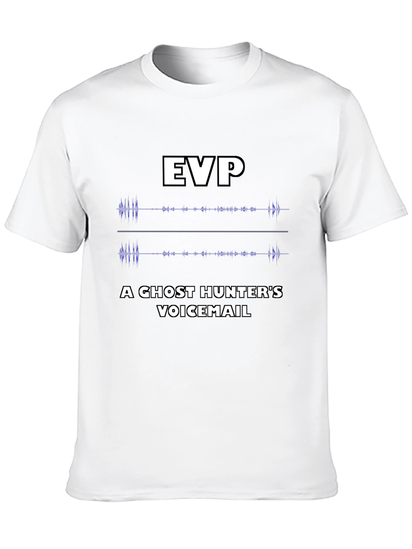 EVP Ghost Hunter Voicemail T-Shirt