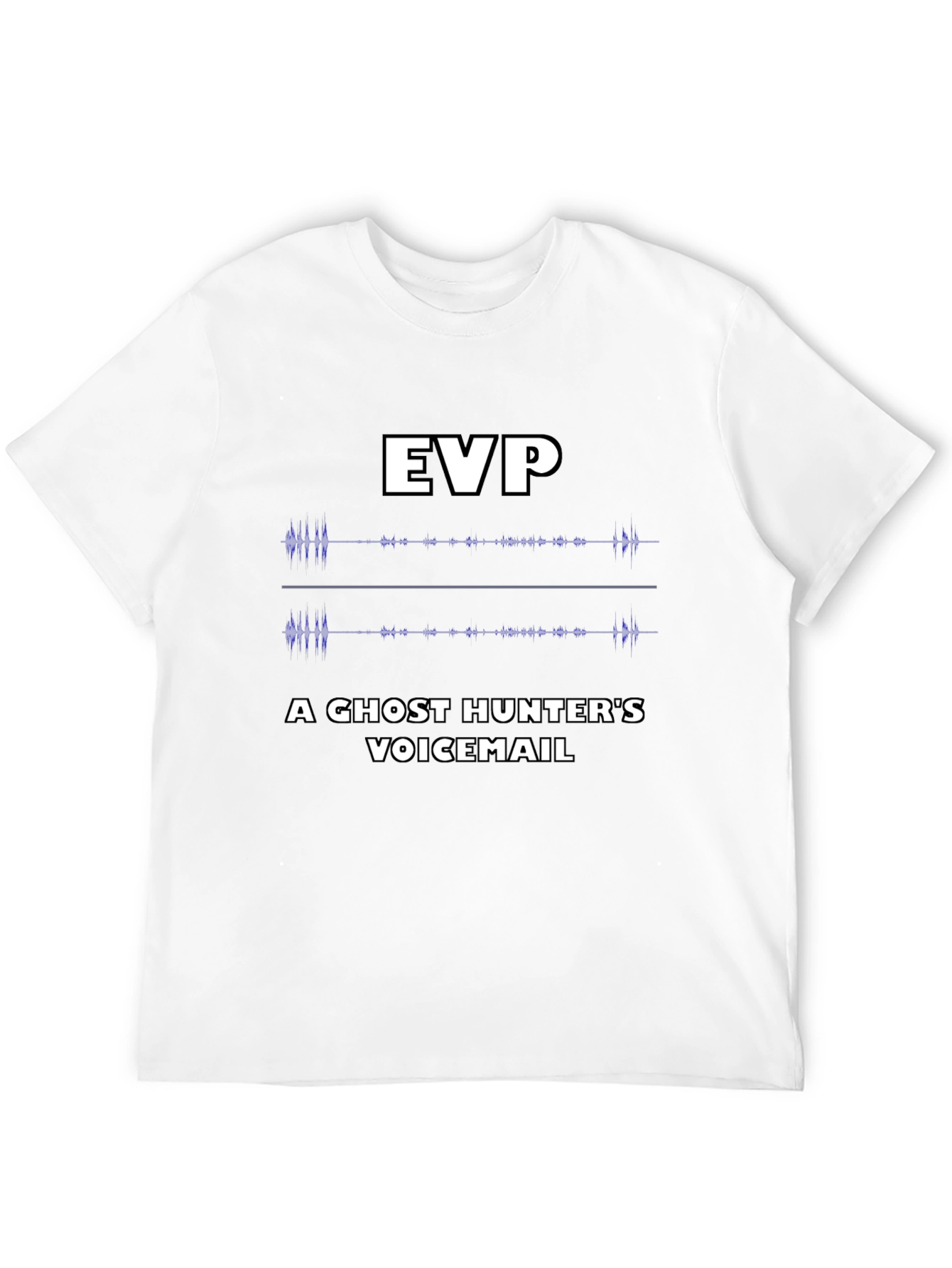 EVP Ghost Hunter Voicemail T-Shirt