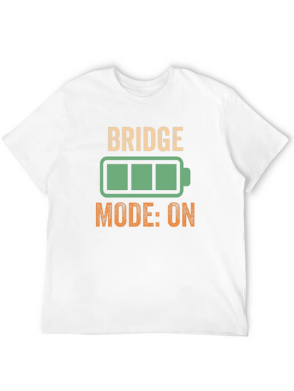 Bridge Mode ON T-Shirt - Funny Technology Geek Tee