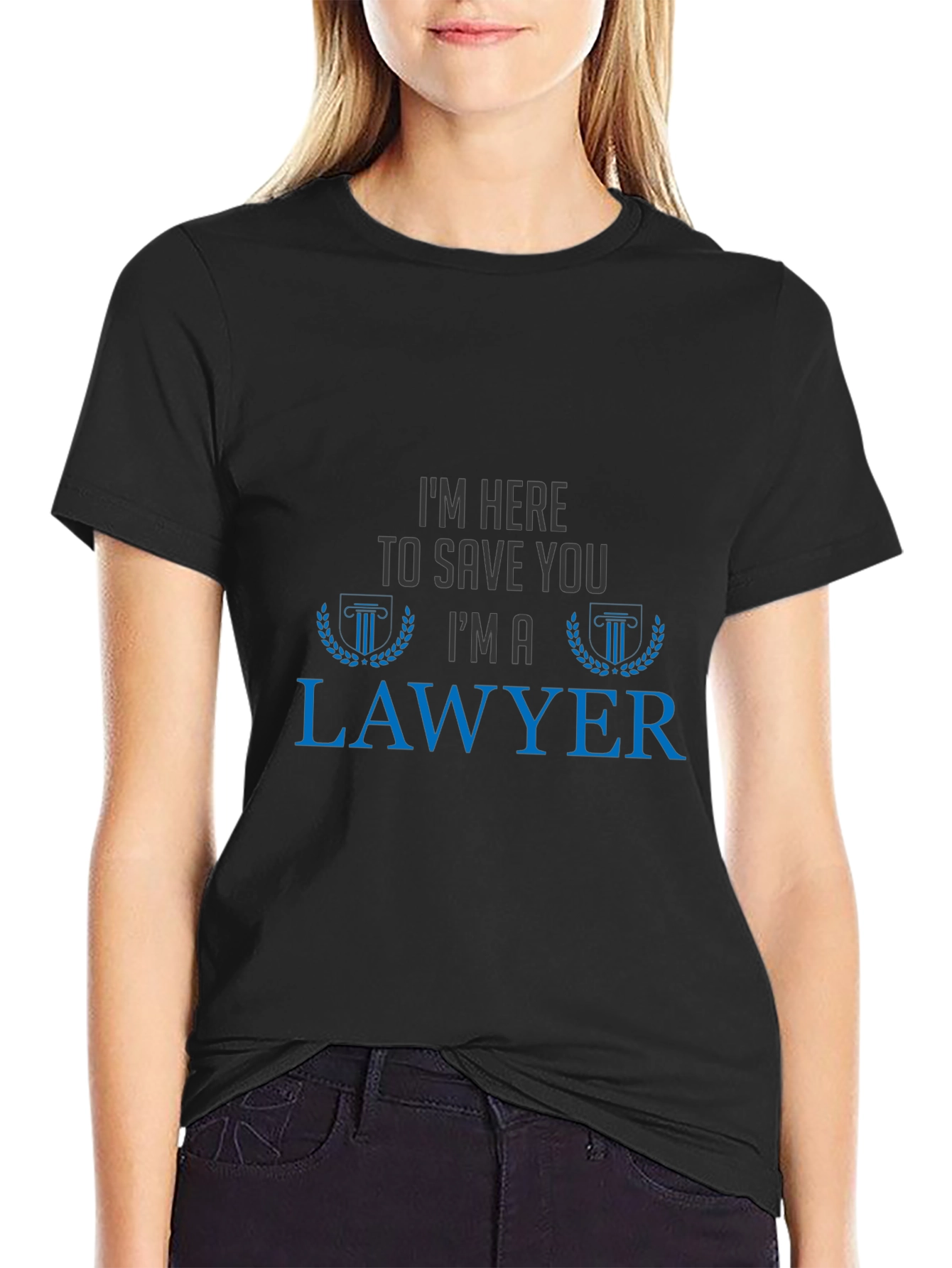 Im Here To Save You Im A Lawyer T-Shirt