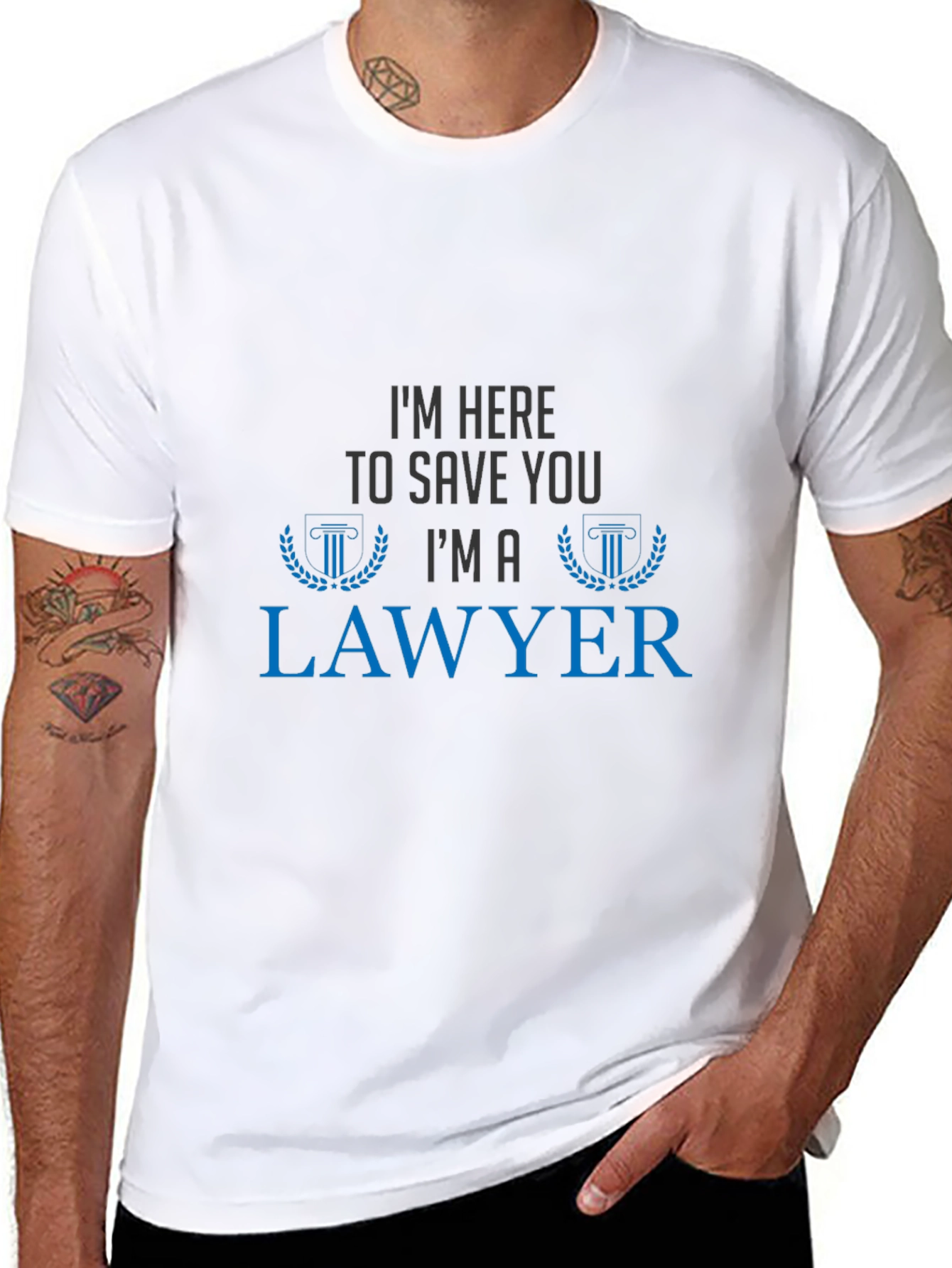 Im Here To Save You Im A Lawyer T-Shirt