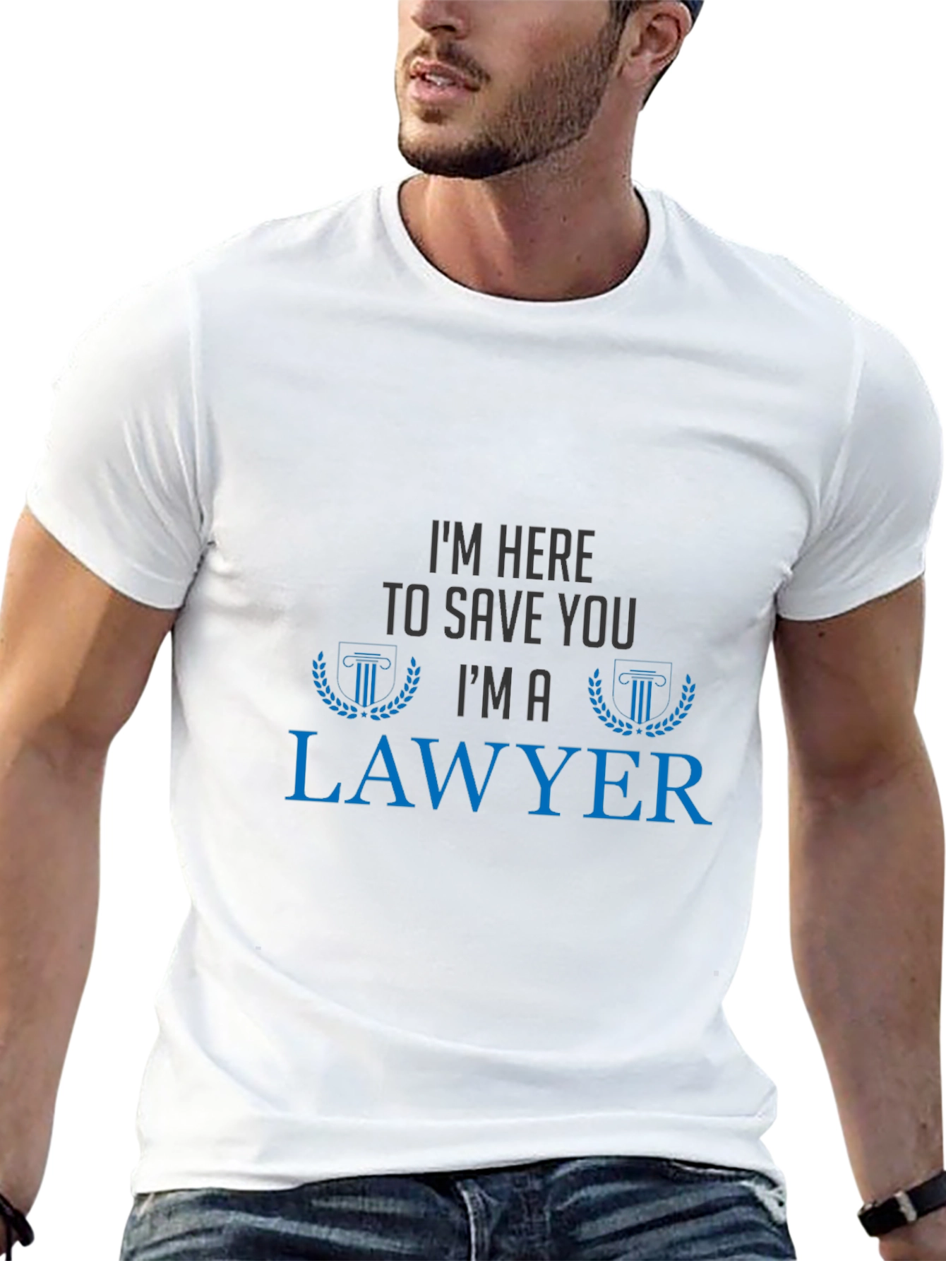 Im Here To Save You Im A Lawyer T-Shirt