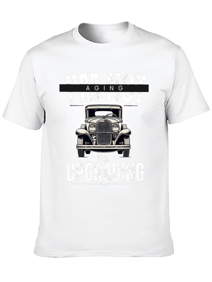 Im Not Aging Im Upgrading T-Shirt