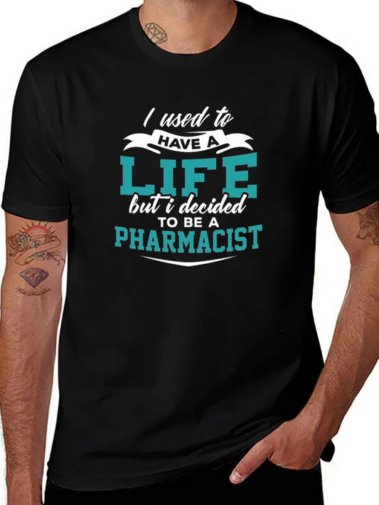 Pharmacist Life Funny T-Shirt