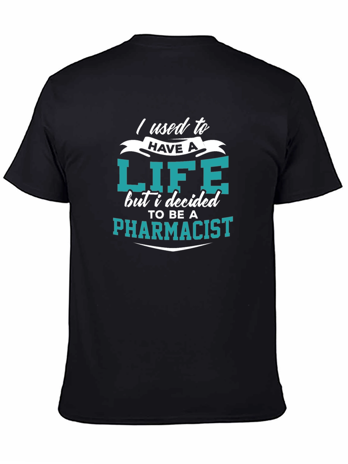 Pharmacist Life Funny T-Shirt
