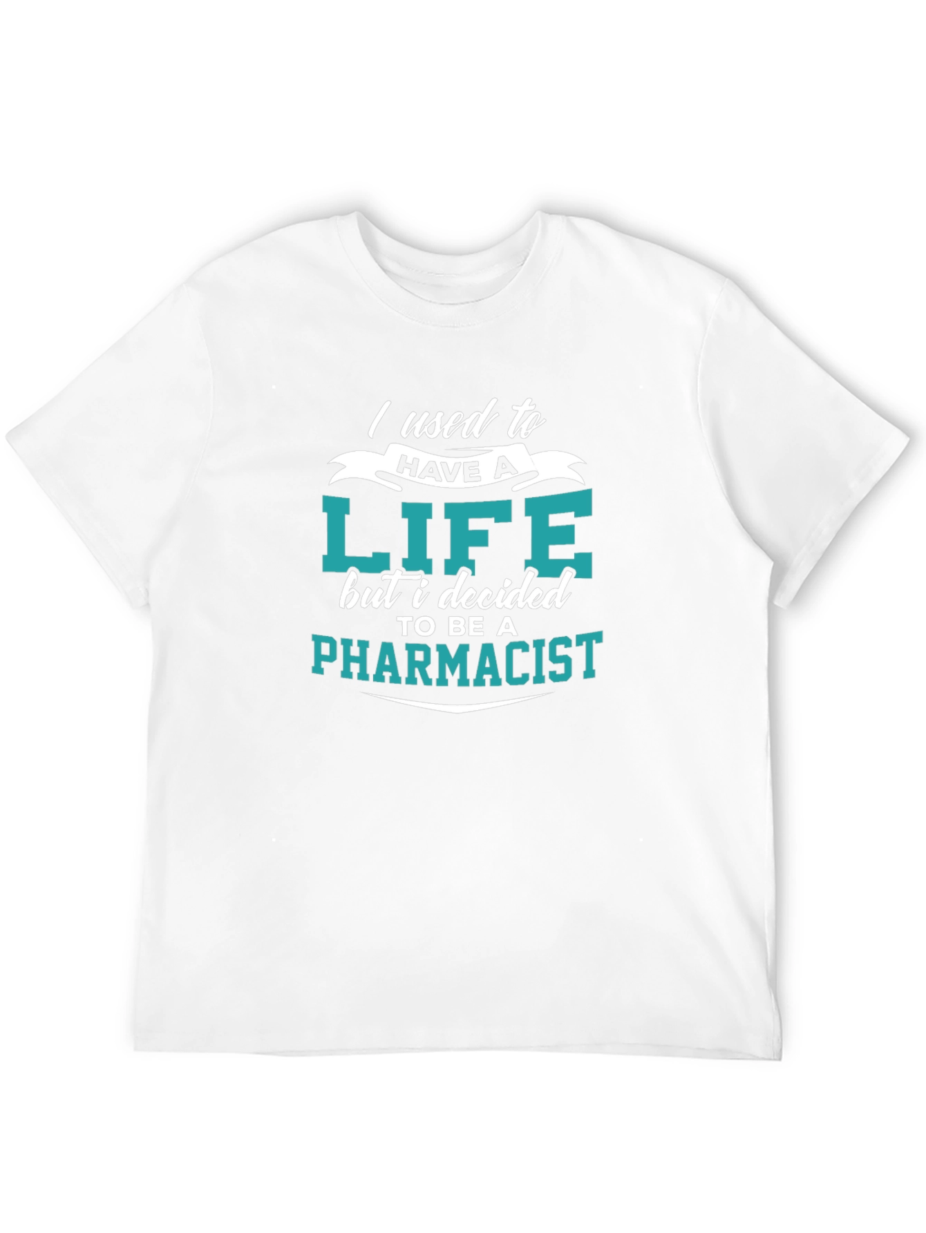 Pharmacist Life Funny T-Shirt