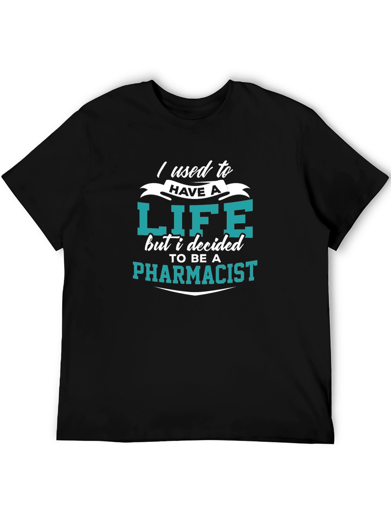 Pharmacist Life Funny T-Shirt