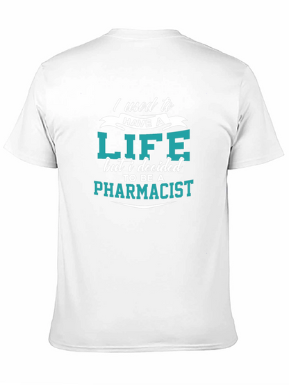 Pharmacist Life Funny T-Shirt