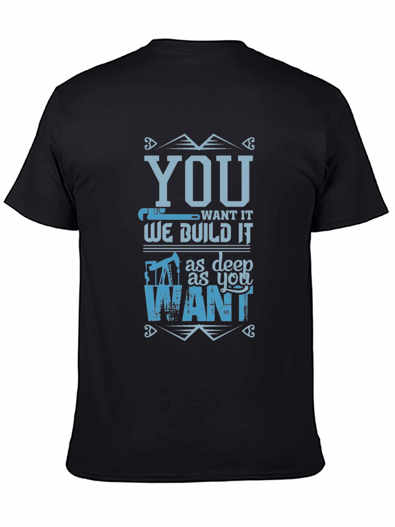 You Want It We Build It T-Shirt