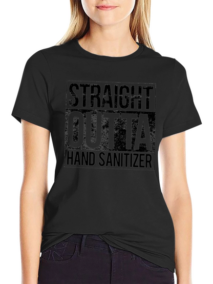 Straight Outta Hand Sanitizer Black T-Shirt