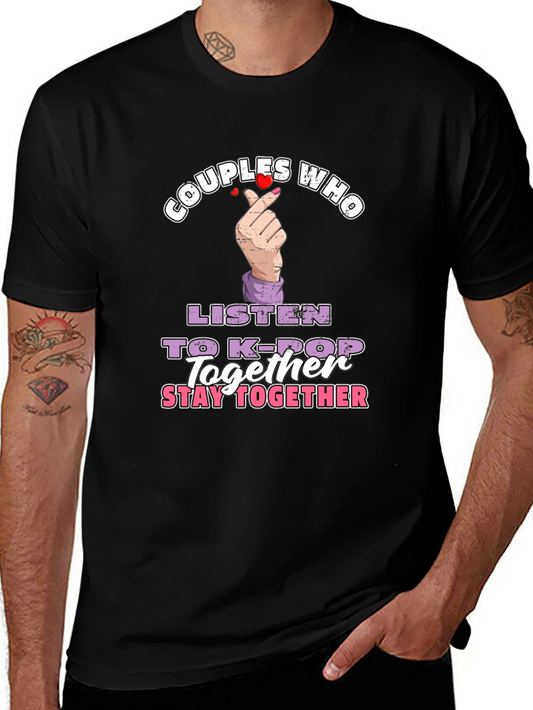 Couples Who Listen to K-Pop Together T-Shirt