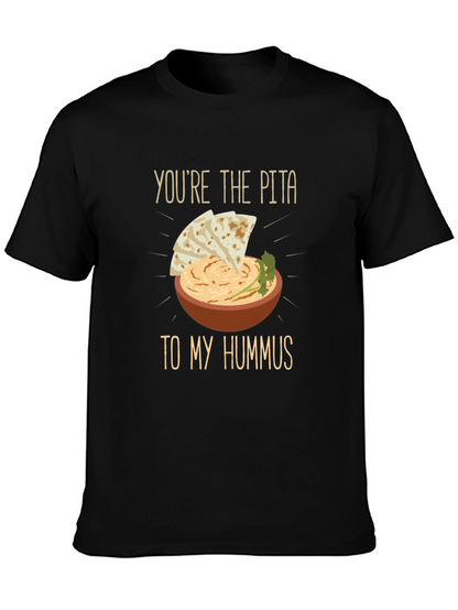 Pita to my Hummus T-Shirt - Foodie Love Tee