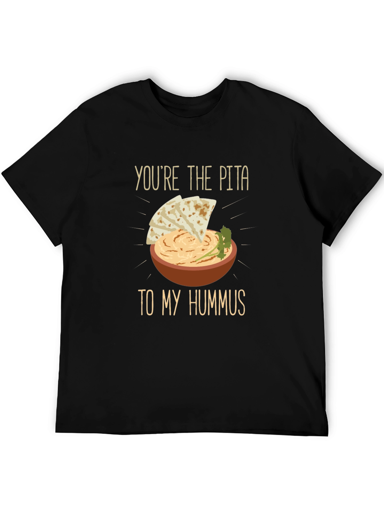 Pita to my Hummus T-Shirt - Foodie Love Tee