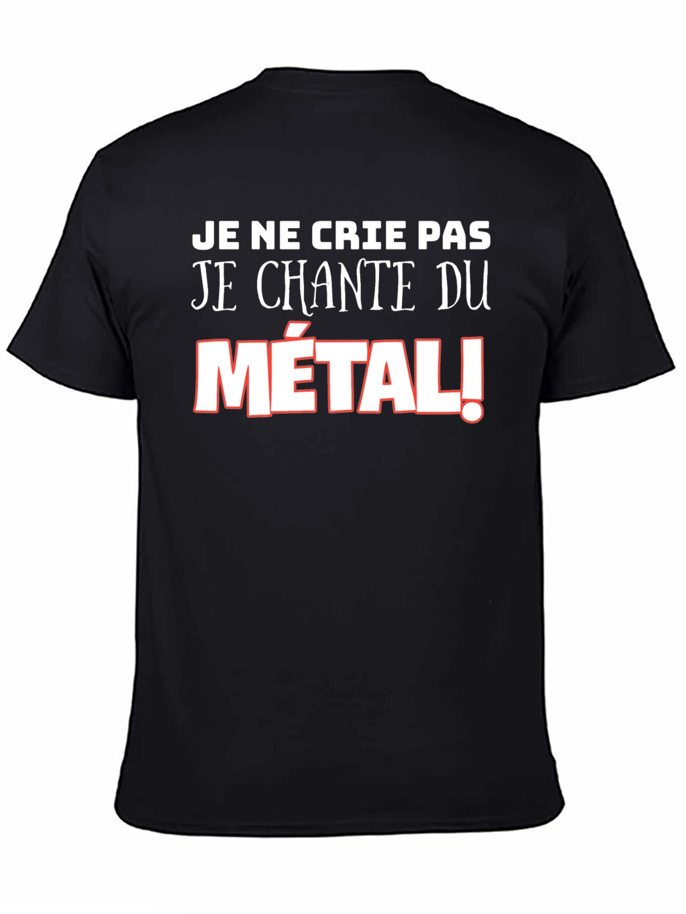 Metalhead T-Shirt: Je Ne Crie Pas - Metal!