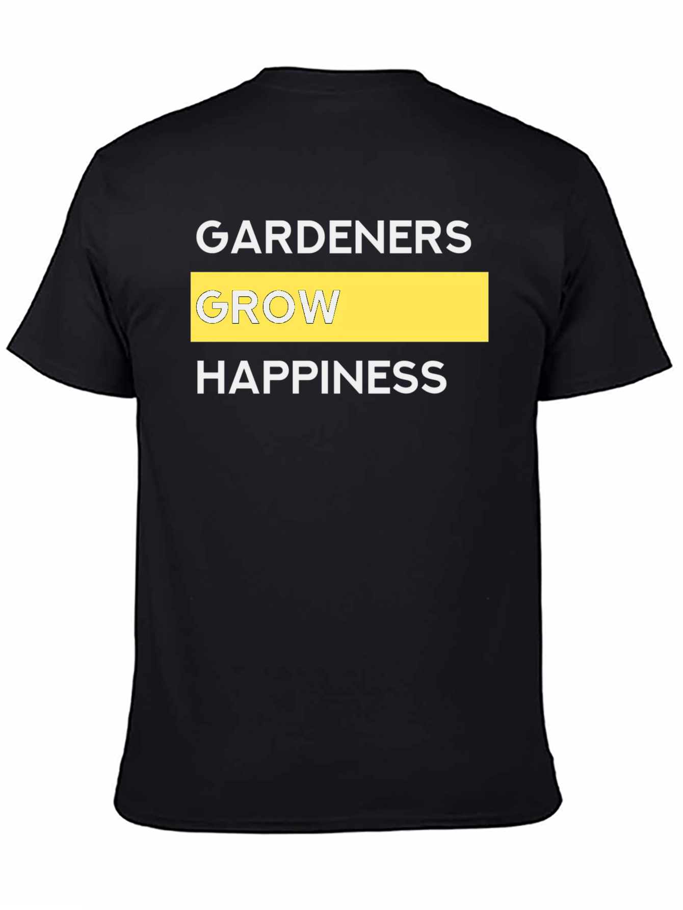 Gardeners Grow Happiness Graphic Tee