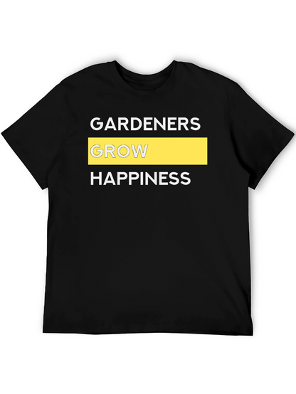 Gardeners Grow Happiness Graphic Tee