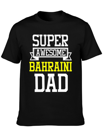 Super Awesome Bahraini Dad T-Shirt