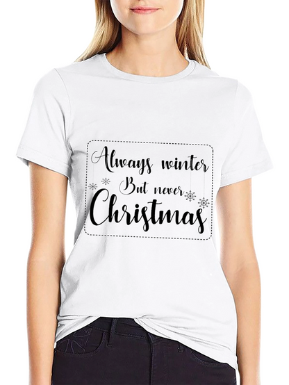 Always Winter Never Christmas Black Graphic T-Shirt
