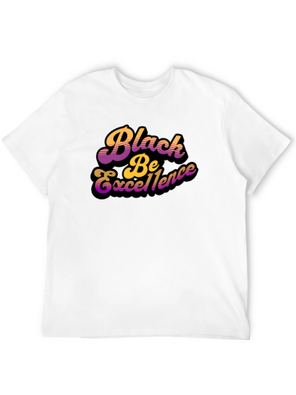 Black Be Excellence Graphic Tee