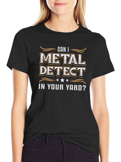 Metal Detecting Humor T-Shirt