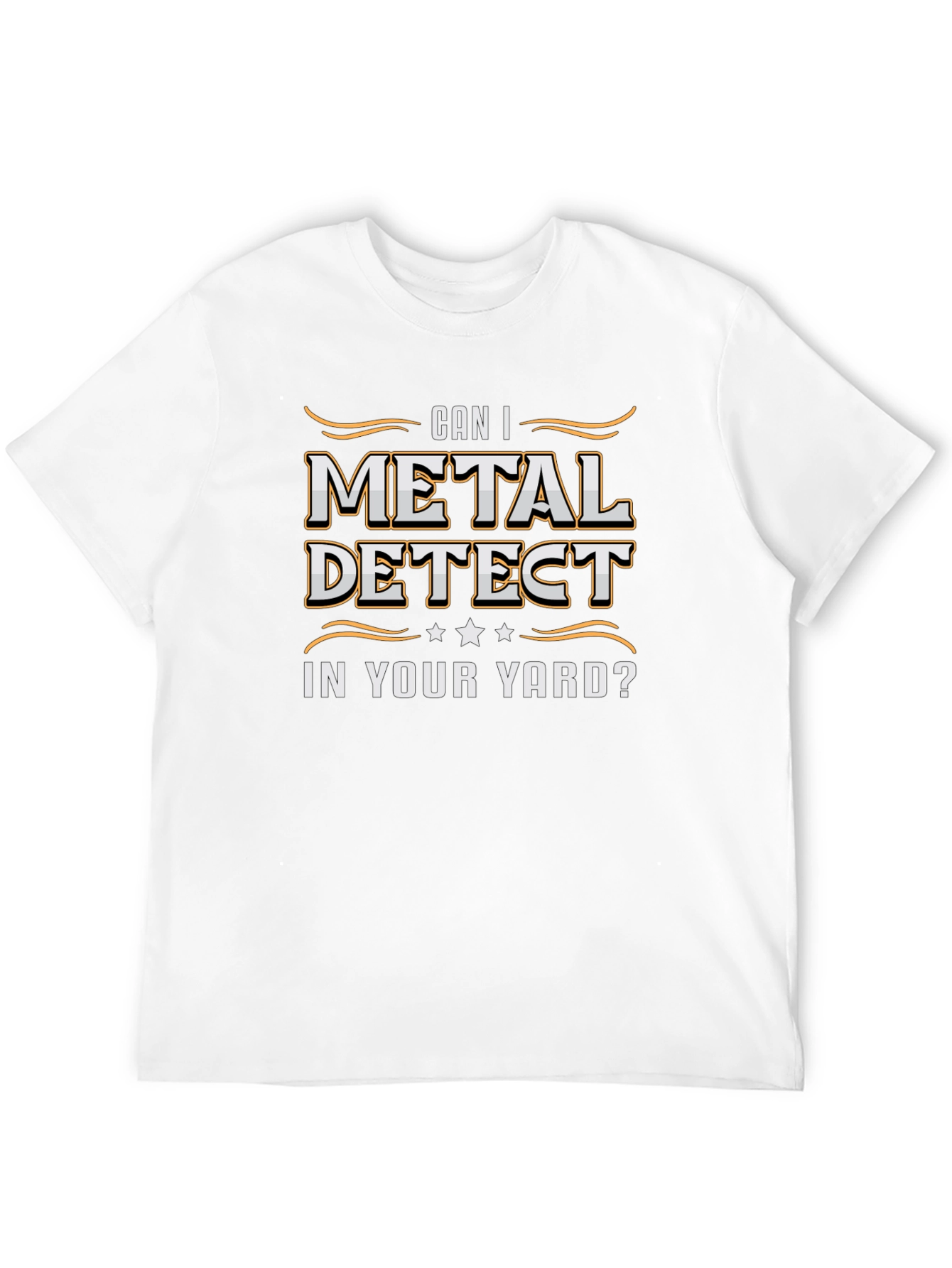 Metal Detecting Humor T-Shirt