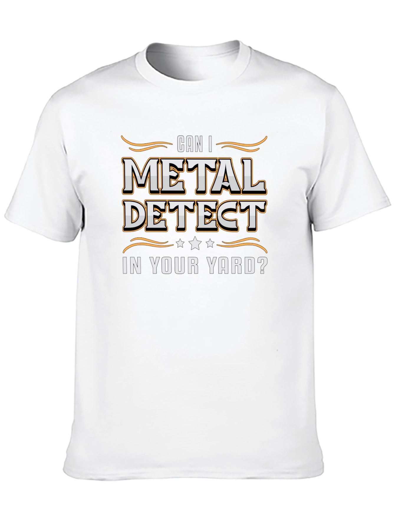 Metal Detecting Humor T-Shirt