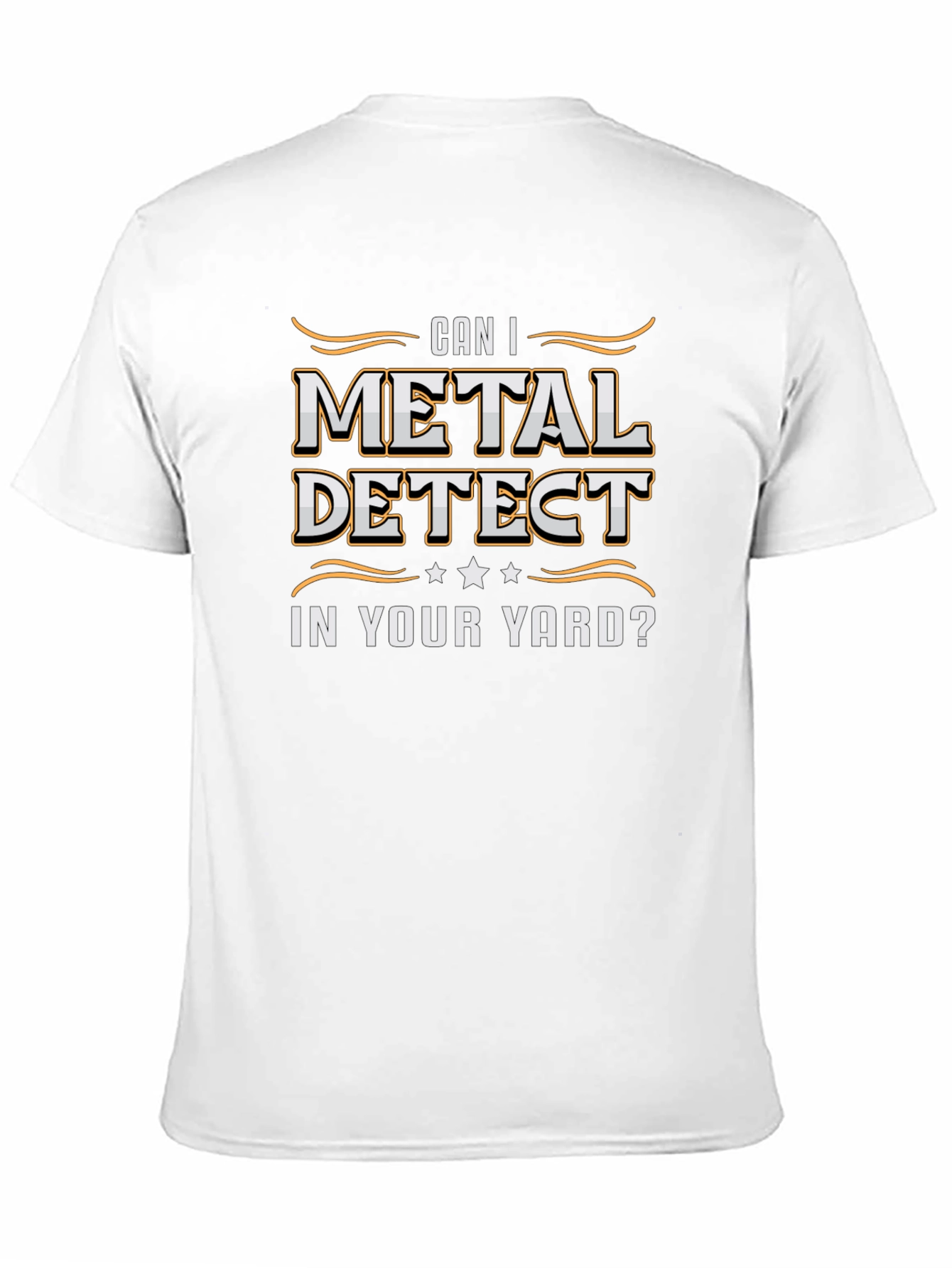 Metal Detecting Humor T-Shirt