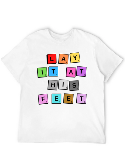 Lay It At His Feet T-Shirt