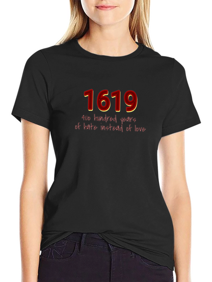 1619 Hate Instead of Love Graphic T-Shirt