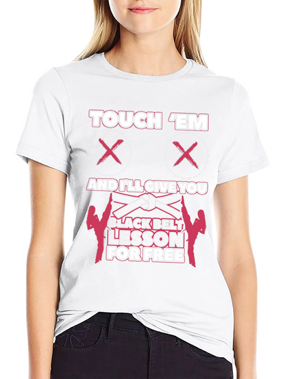Touch Em Funny Martial Arts Black Belt T-Shirt