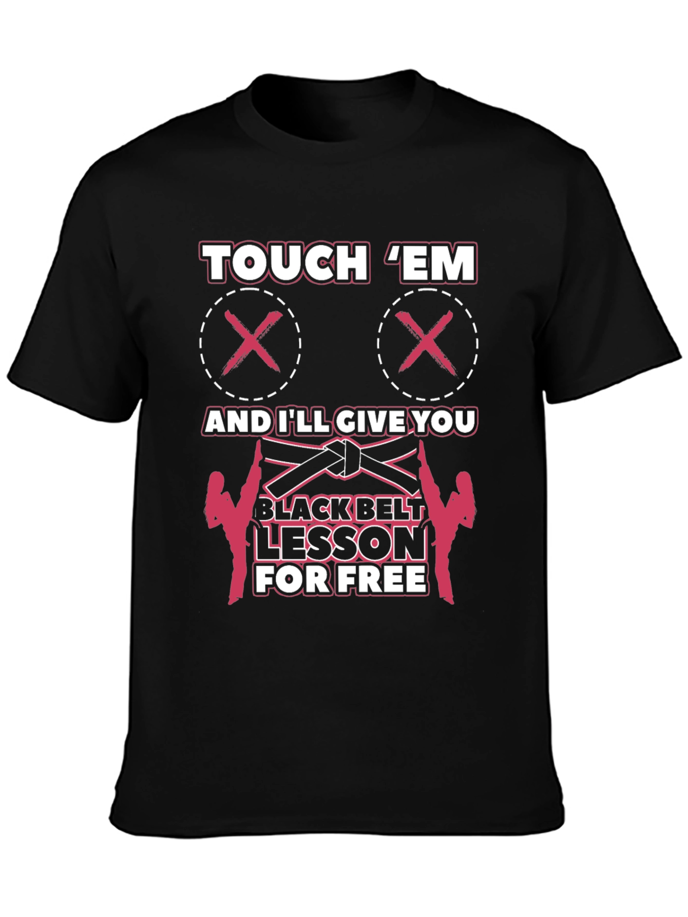 Touch Em Funny Martial Arts Black Belt T-Shirt