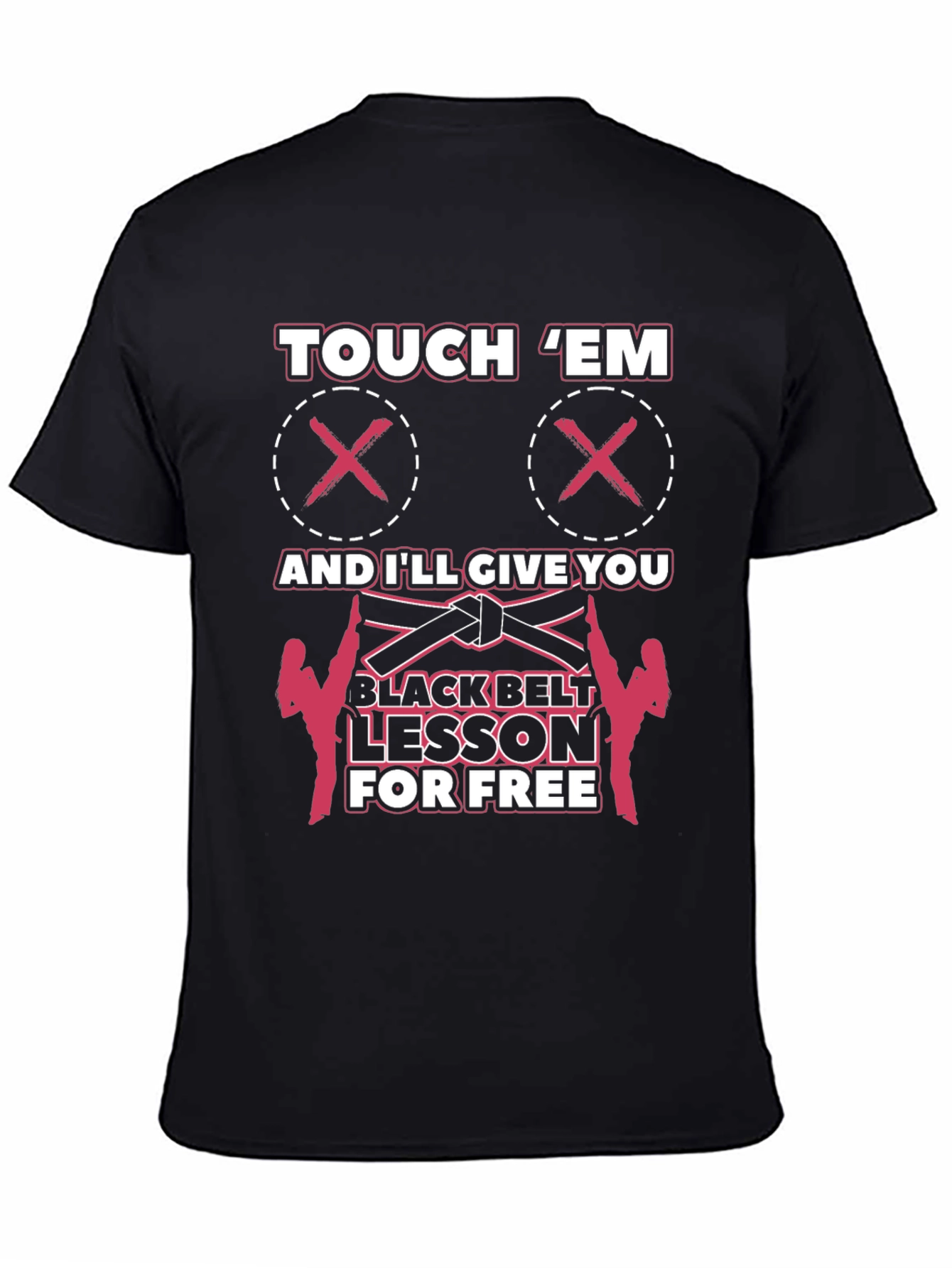 Touch Em Funny Martial Arts Black Belt T-Shirt