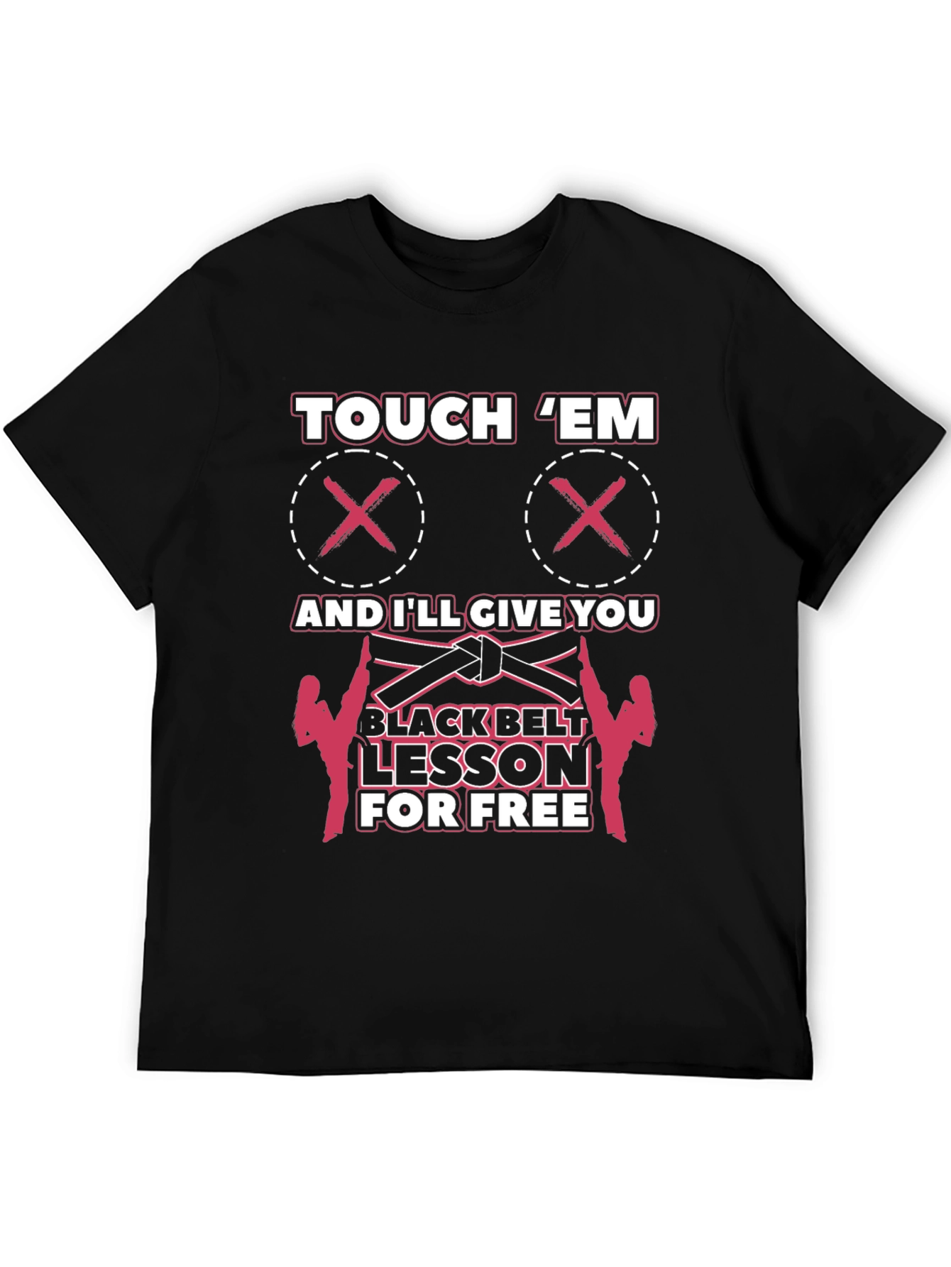 Touch Em Funny Martial Arts Black Belt T-Shirt