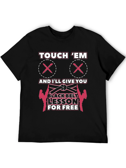 Touch Em Funny Martial Arts Black Belt T-Shirt