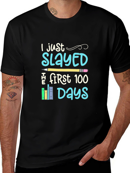 I Just Slayed The First 100 Days T-Shirt