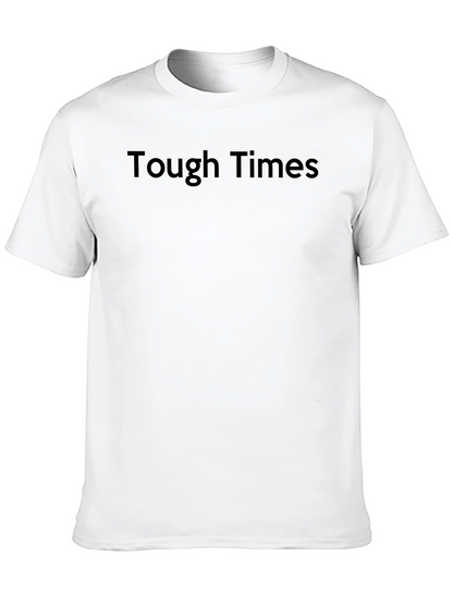 Tough Times Graphic Tee - Black Unisex Shirt