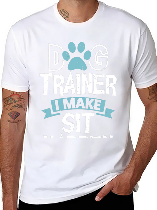 Dog Trainer T-Shirt - I Make Sit Happen Funny Dog Lover Tee