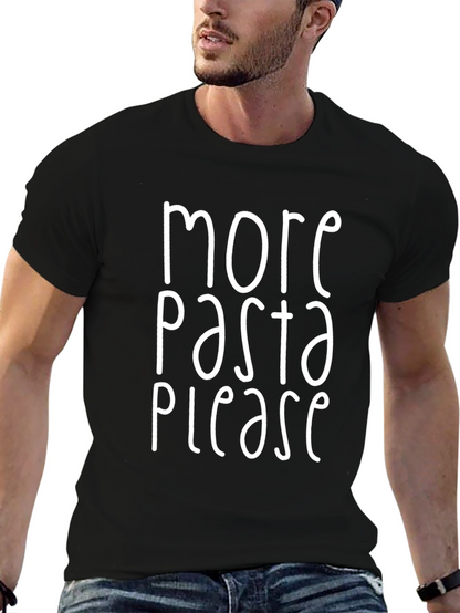 More Pasta Please T-Shirt - Funny Foodie Tee