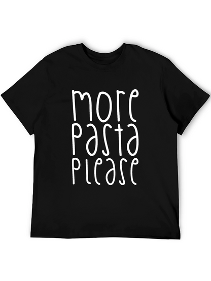 More Pasta Please T-Shirt - Funny Foodie Tee