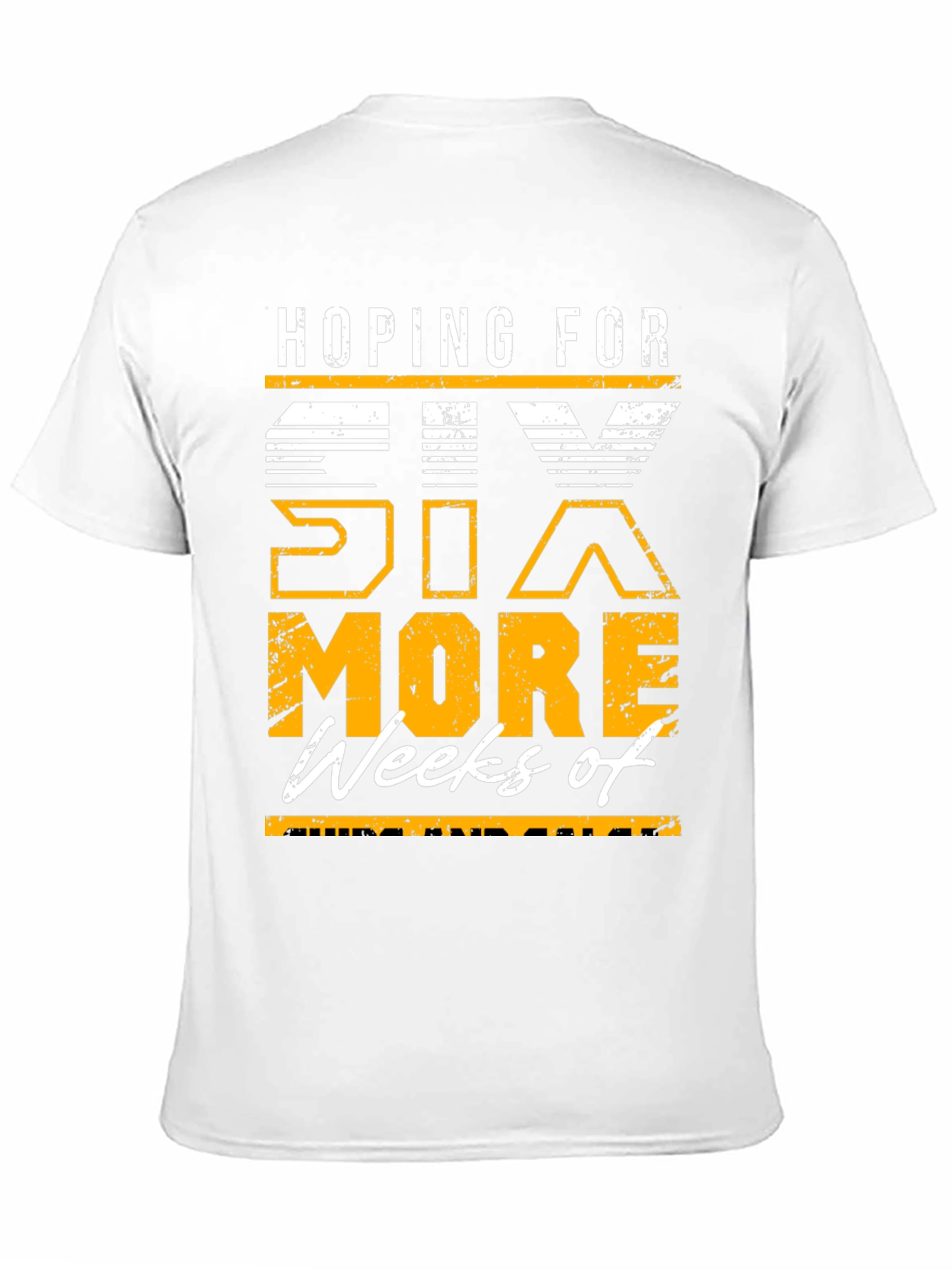 Hoping for Six More Weeks T-Shirt