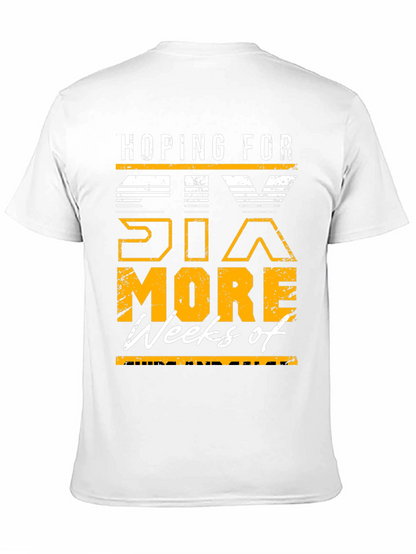 Hoping for Six More Weeks T-Shirt