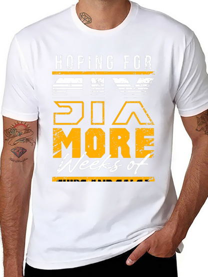 Hoping for Six More Weeks T-Shirt