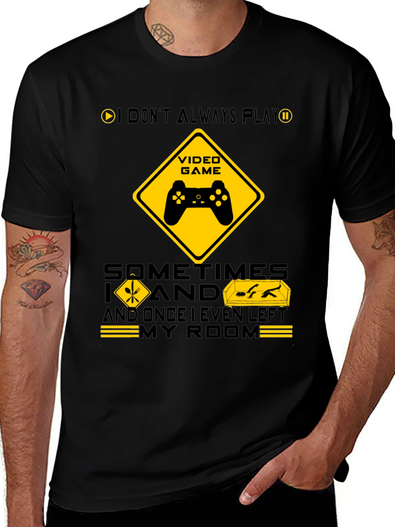 Gamer Humor T-Shirt - I Dont Always Play