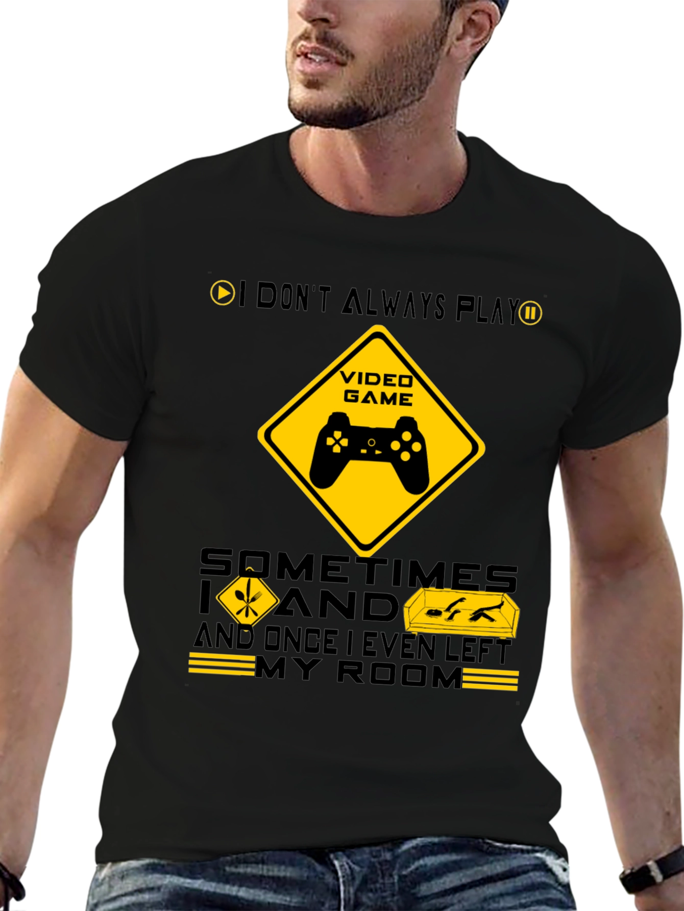 Gamer Humor T-Shirt - I Dont Always Play