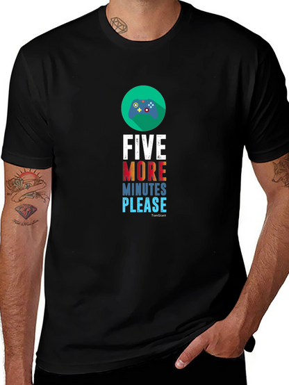 Five More Minutes Please Gaming T-Shirt
