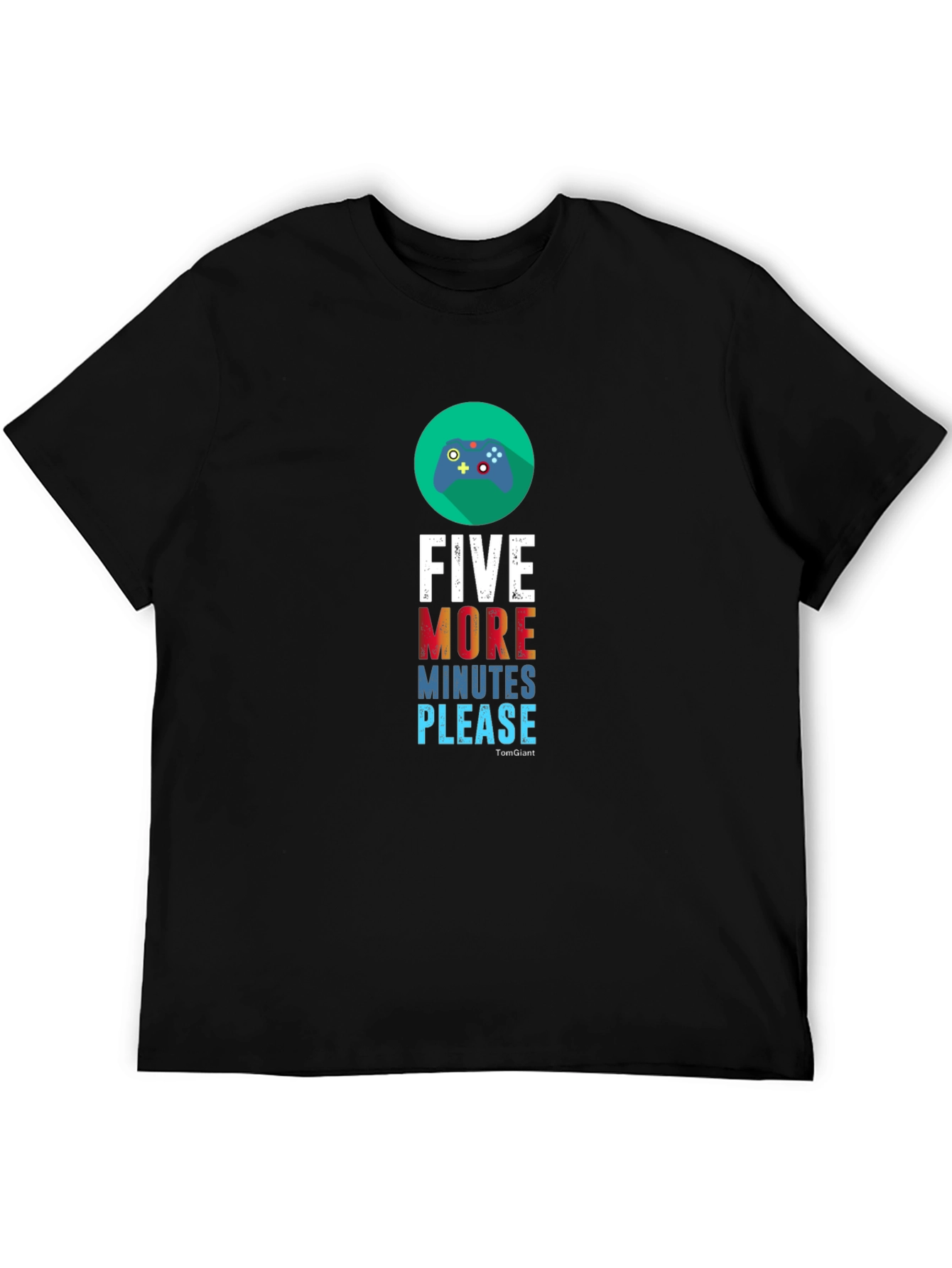 Five More Minutes Please Gaming T-Shirt