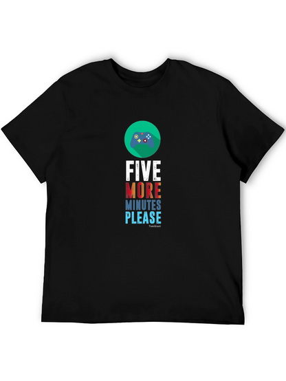 Five More Minutes Please Gaming T-Shirt