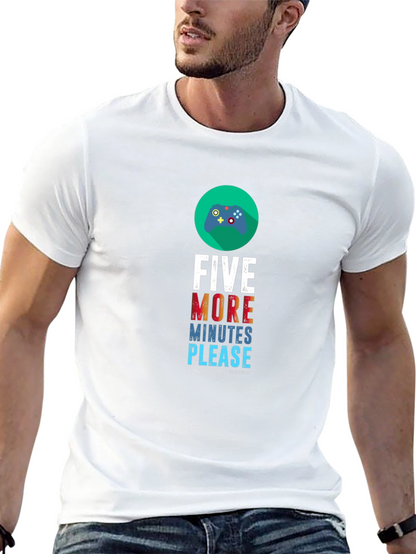 Five More Minutes Please Gaming T-Shirt